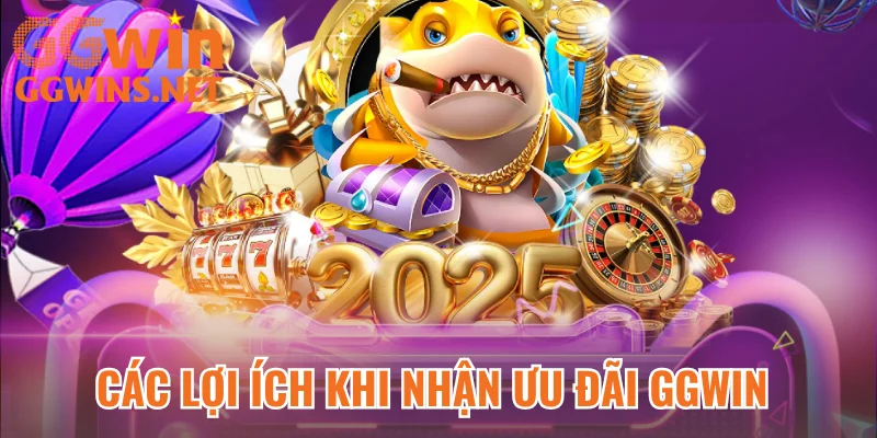 Các lợi ích khi nhận ưu đãi GGWIN