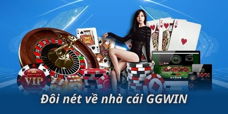 Giới thiệu đôi nét về nhà cái GGWIN.