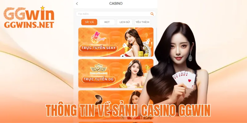 Đôi nét về sảnh casino GGWIN